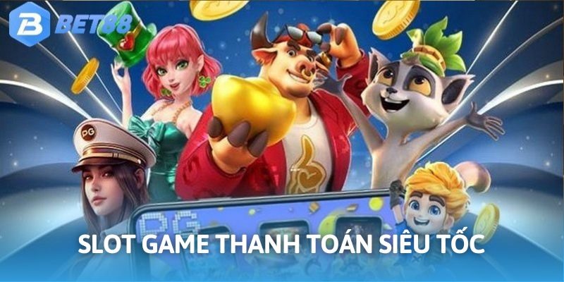 Nổ hũ BET88 hỗ trợ quá trình thanh toán diễn ra nhanh chóng